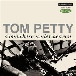 Somewhere Under Heaven Chords by Tom Petty