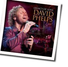 Legacy Of Love by David Phelps