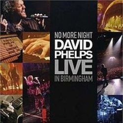 No More Night Chords by David Phelps