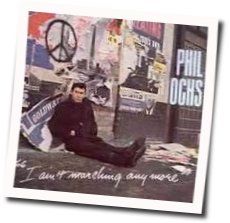 I Ain T Marching Anymore Tab by Phil Ochs