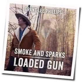 Smoke And Sparks Chords by Grant-lee Phillips