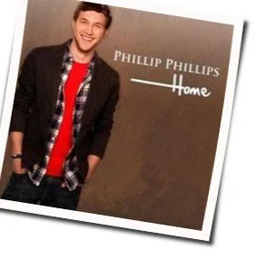 Home Tab by Phillip Phillips