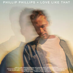 Love Like That Chords by Phillip Phillips