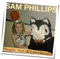 Magic For Everybody Chords by Sam Phillips