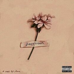 Dangerous by Phora