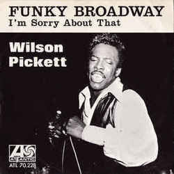 Funky Broadway by Wilson Pickett