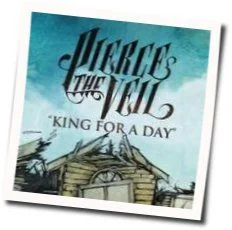 King For A Day (Ver2) Chords by Pierce The Veil