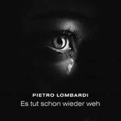 Es Tut Schon Wieder Weh by Pietro Lombardi