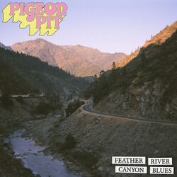 Feather River Canyon Blues Chords by Pigeon Pit