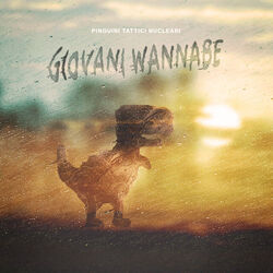 Giovani Wannabe by Pinguini Tattici Nucleari