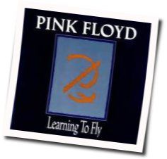 Learning To Fly Tab by Pink Floyd