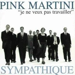 Je Ne Veux Pas Travailler Chords by Pink Martini
