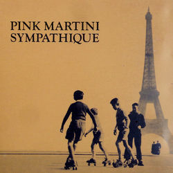 Sympathique Chords by Pink Martini