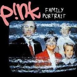 Family Portrait  by P!nk