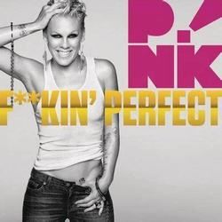 Fuckin' Perfect by P!nk