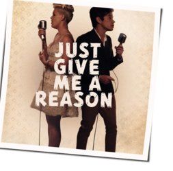 Just Give Me A Reason  Chords by P!nk