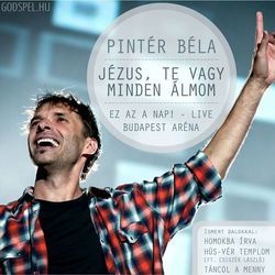 Jézus Te Vagy Minden Álmom Chords by Pintér Béla