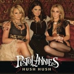 Hush Hush by Pistol Annies