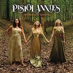 Interstate Gospel Chords by Pistol Annies