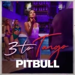 3 To Tango by Pitbull
