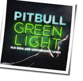 Greenlight Chords by Pitbull