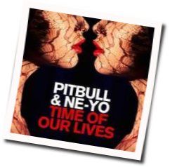 Time Of Our Lives Chords by Pitbull