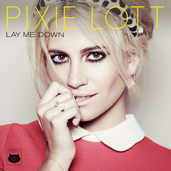 Lay Me Down Chords by Pixie Lott