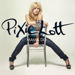 Mama Do Uh Oh Uh Oh Chords by Pixie Lott