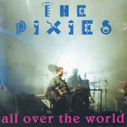 All Over The World Chords by The Pixies