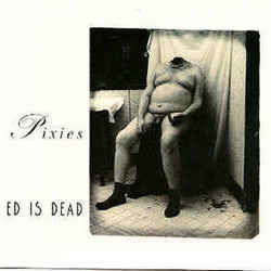 Ed Is Dead Bass tabs by The Pixies