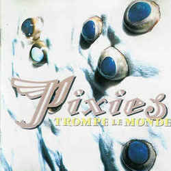 Trompe Le Monde by The Pixies