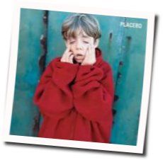 I Know Tabs by Placebo
