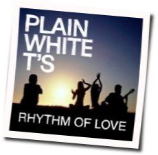 Rhythm Of Love Chords by Plain White T's