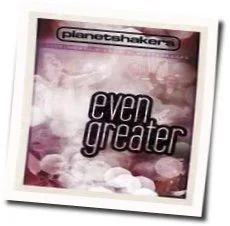 Even Greater Chords by Planetshakers