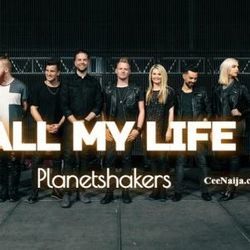 All My Life by Planetshakers