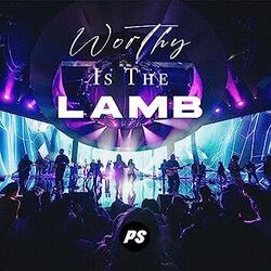Worthy Is The Lamb Chords by Planetshakers