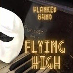 Flying High by Planked Band