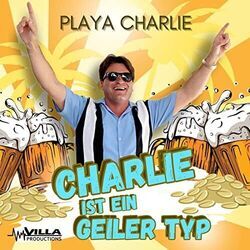 Charlie Ist Ein Geiler Typ Chords by Playa Charlie