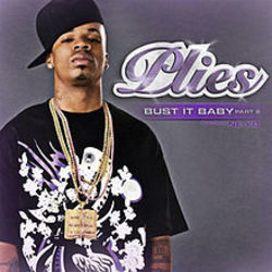 Bust It Baby by Plies