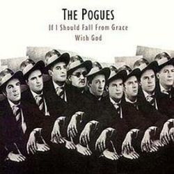 If I Should Fall From Grace With God by The Pogues