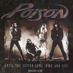 Until You Suffer Some Fire And Ice Tabs by Poison