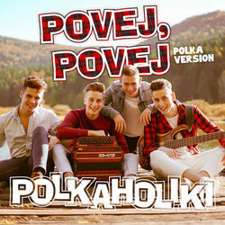 Povej Povej by Polkaholiki