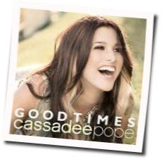 Good Times Chords by Cassadee Pope