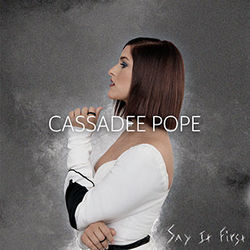 Say It First by Cassadee Pope