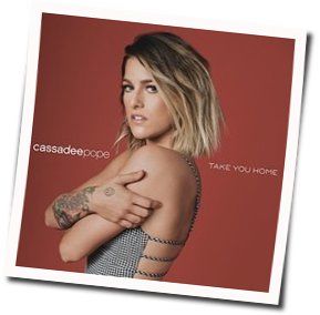 Take You Home Chords by Cassadee Pope
