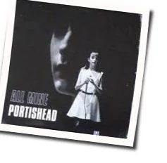 All Mine Tab by Portishead