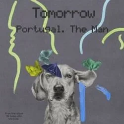 Tomorrow Chords by Portugal. The Man