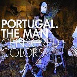 Never Pleased by Portugal. The Man