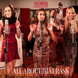 All About That Bass by Postmodern Jukebox