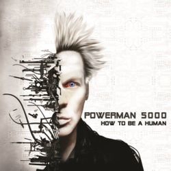 How To Be A Human by Powerman 5000